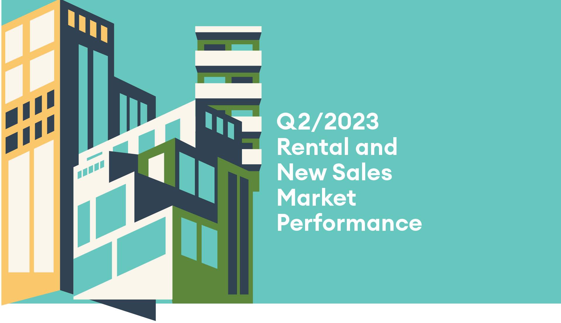 Q2/2023 Rental and New Sales Market Performance